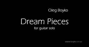 Oleg Boyko. Dream Pieces for guitar solo