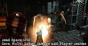 Dead Space (2023) - Gore, Multi Layer Damage and Player Deaths