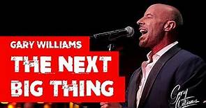 Gary Williams sings The Next Big Thing