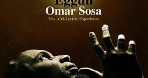 Omar Sosa - Eggun (The Afri-Lectric Experience)