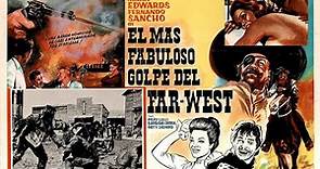 EL MAS FABULOSO GOLPE DEL FAR WEST (España,Italia, Francia,1972)
