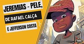 Jeremias - Pele, de Rafael Calça e Jefferson Costa