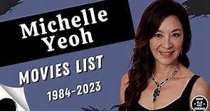 Michelle Yeoh | Movies List (1984-2023)