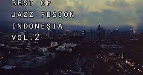 BEST OF JAZZ FUSION INDONESIA 80s / 90s VOL.2