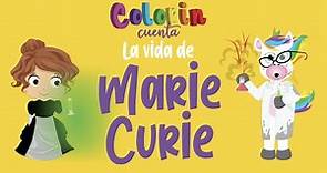 Biografía de Marie Curie para niños 🧪 | Colorin Cuenta