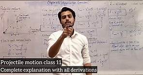 Projectile motion || complete explanation || class 11 || Physics