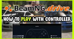 How to Play BeamNG.drive With Controller on PC!