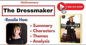 The Dressmaker by Rosalie Ham- Summary, Analysis, Characters & Themes