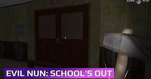 Evil Nun: School's Out Game Review - Walkthrough