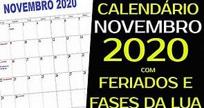 CALENDÃRIO NOVEMBRO 2020 COM FERIADOS NACIONAIS E FASES DA LUA