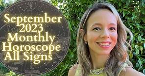 SEPTEMBER 2023 MONTHLY HOROSCOPE All Signs Update: Time to Fix Things!