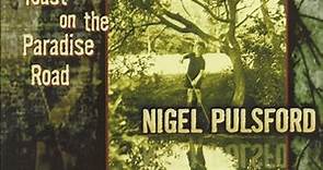 Nigel Pulsford - Heavenly Toast On The Paradise Road