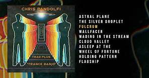 Chris Pandolfi - Trance Banjo (Album Stream)