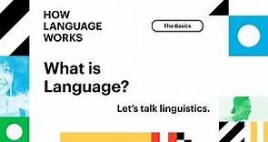 What is Language? | How Language Works