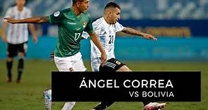 ÁNGEL CORREA vs BOLIVIA | Copa América 2021