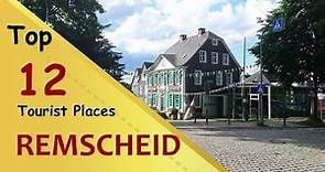 "REMSCHEID" Top 12 Tourist Places | Remscheid Tourism | GERMANY