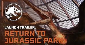 Jurassic World Evolution: Return to Jurassic Park Launch Trailer