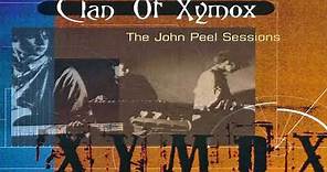 CLAN OF XYMOX 🎵 The John Peel Sessions 🎵 Full Album ♬ HQ AUDIO