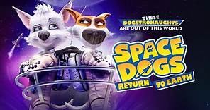 Space Dogs: Return to Earth | UK Trailer | 2020 | Family Animation