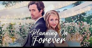 Planning On Forever | Starring Alec Santos & Emily Tennant | Full Movie