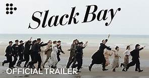 SLACK BAY | Official Trailer | MUBI