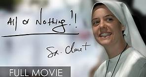 All or Nothing: Sr. Clare Crockett (Full Movie)