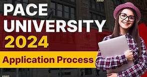 Expert Tips for a Smooth Application Process at Pace University US || Step-by-Step Guidance