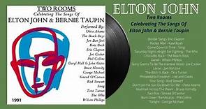 ELTON JOHN | TWO ROOMS CELEBRATING THE SONGS OF ELTON JOHN & BERNIE TAUPIN | 1991