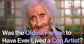Was the Oldest Person To Have Ever Lived a Con Artist?