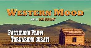 Luis Bacalov ~ Western Mood ~ Partirono Preti, Tornarono Curati (Original Movie Score) ● HD Audio