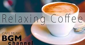 Relaxing Coffee Jazz - Relaxing Bossa Nova Music for Stress Relief