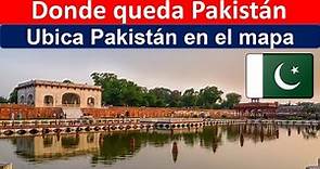 Donde queda Pakistan