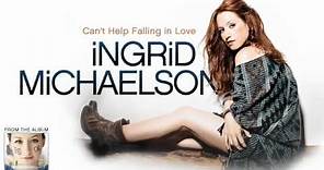 Ingrid Michaelson - Can't Help Falling In Love