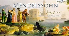 Mendelssohn: Octet, Piano Sextet