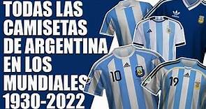 Todas las camisetas de Argentina en los Mundiales ● De 1930 a 2022 ● #futbol #argentina #2023 #qatar