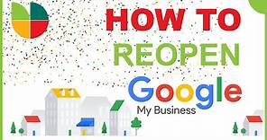 How to open Google My Business account OR remove Temporarily Closed and Reopen