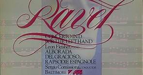 Ravel - Leon Fleisher, Sergiu Comissiona, Baltimore Symphony Orchestra - Concerto In D For The Left Hand / Alborada Del Gracioso; Rapsodie Espagnole
