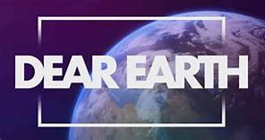 Todo lo que debes saber sobre el ‘Dear Earth’