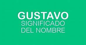 🟡 Significado del NOMBRE GUSTAVO ✨ ¡PODEROSO NOMBRE!