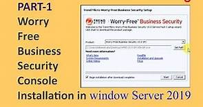 How to Trend Micro Worry-Free Business Security 10.0 Services installation Part -1