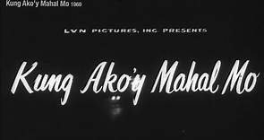 1960 Kung Akoy Mahal Mo by Gregorio Fernandez