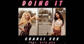 Charli XCX – Doing It feat. Rita Ora (Audio)