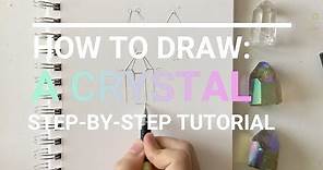How to Draw: A Crystal | Talk Through Tutorial