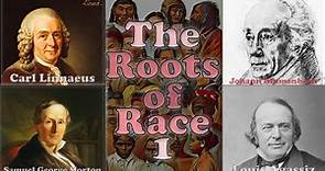 Carl Linnaeus: The Roots of Race 1