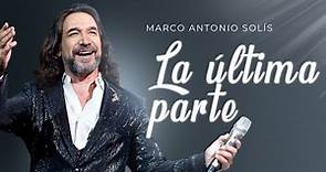 Marco Antonio Solís - La última parte | Lyric video