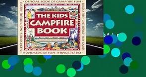 [NEW RELEASES]  The Kids Campfire Book: Official Book of Campfire Fun by Jane Drake