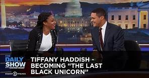 Tiffany Haddish - Becoming "The Last Black Unicorn" - Extended Interview: The Daily Show