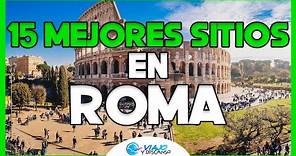 ROMA | MEJORES LUGARES Y SITIOS HISTORICOS 2023