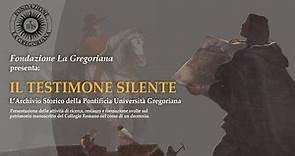 #1 Il testimone silente. L'Archivio Storico della Pontificia Università Gregoriana