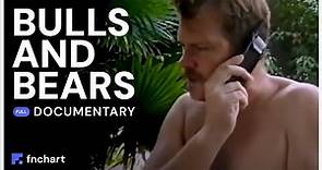 Bulls And Bears Full Documentary